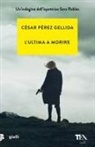 César Pérez Gellida - L' ultima a morire