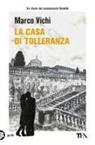 Marco Vichi - La casa di tolleranza. Tre avventure del commissario Bordelli