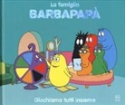 Talus Taylor - Giochiamo tutti insieme. La famiglia Barbapapà
