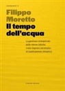 Filippo Moretto - Il tempo dell'acqua