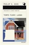 Philip K. Dick - Tempo fuori luogo