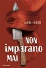 Layne Fargo - Non imparano mai