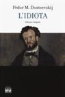 Fëdor Dostoevskij - L' idiota