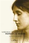 Virginia Woolf, Liliana Rampello - Momenti di essere. Scritti autobiografici