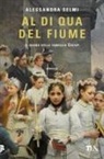 Alessandra Selmi - Al di qua del fiume. Il sogno della famiglia Crespi