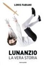 Loris Fabiani - Lunanzio. La vera storia