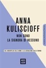 Anna Kuliscioff - Non sono la signora di nessuno. Sul monopolio dell'uomo e la liberazione della donna