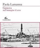 Paola Lamanna - Genova nell'immagine il verso