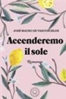 José Mauro de Vasconcelos - Accenderemo il sole