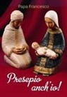 Francesco (Jorge Mario Bergoglio), Renzo Sala - Presepio anch'io!