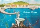 Lietta Valvo Grimaldi, Maria Chiara Lo Piccolo - Palermo Marina. Viaggio lungo la costa e le sue borgate