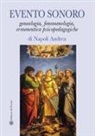 Andrea Di Napoli - Evento sonoro. Genealogia, fenomenologia, ermeneutica psicopedagogiche