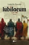 Luigi De Pascalis - Iubilaeum. A.d. 1300