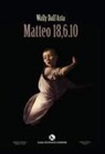 Wally Dall'Asta - Matteo 18,6.10