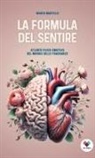 Marco Martello - La formula del sentire. Atlante psico-emotivo del mondo delle fragranze