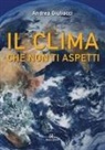 Andrea Giuliacci - Il clima che non ti aspetti