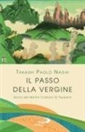 Takashi Paolo Nagai - Il passo della Vergine. Storia dei martiri cristiani di Tsuwano