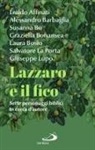 Eraldo Affinati, Alessandro Barbaglia, Susanna Bo, Graziella Bonansea, Laura Bosio, Salvatore La Porta... - Lazzaro e il fico. Sette personaggi biblici in cerca d'autore