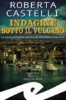 Roberta Castelli - Indagine sotto il vulcano. La nuova inchiesta catanese di Mariolina e Manfredi