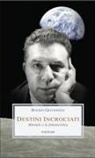 Renato Giovannoli - Destini incrociati. Montale e la fantascienza