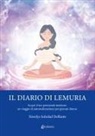 Norelys Soledad Delfante - Il diario di Lemuria. Scopri il tuo potenziale interiore: un viaggio di autorealizzazione per giovani donne