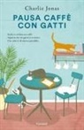 Charlie Jonas - Pausa caffè con gatti
