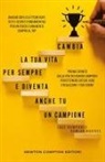 Damian Hughes, Jake Humphrey - Cambia la tua vita per sempre e diventa anche tu un campione. Da Bear Grylls a Tyson Fury, tutti i segreti fondamentali per un fisico e una mente sempre al top