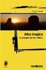 Paola Varalli - Alba tragica. Le indagini di Bar William