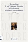 Riccardo Lufrani - Il contributo di san Tommaso d'Aquino alla riflessione sul mondo contemporaneo