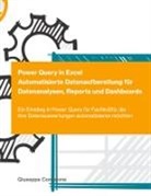 Giuseppe Confalone - Power Query in Excel - Automatisierte Datenaufbereitung für Datenanalysen, Reports und Dashboards