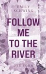 Emily Schwing - Follow me to the River