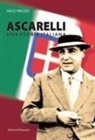 Nico Pirozzi - Ascarelli. Una storia italiana