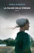 Jarka Kubsova - La palude delle streghe