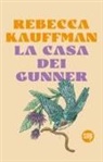 Rebecca Kauffman - La casa dei Gunner