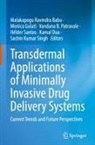 Vandana B Patravale, Vandana B Patravale et al, Vandana B. Patravale, Malakapogu Ravindra Babu, Kamal Dua, Monica Gulati... - Transdermal Applications of Minimally Invasive Drug Delivery Systems