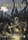 Glynn Owen Barrass, Lynne Hardy, Mike Mason, Brian M. Sammons, Roberto Petrillo - Il tempo del Raccolto. Morte e scoperte sulle colline del Vermont. Il richiamo di Cthulhu