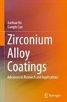 Guoqin Cao, Junhua Hu - Zirconium Alloy Coatings