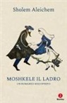 Sholem Aleichem - Moshkele il ladro