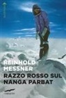 Reinhold Messner - Razzo rosso sul Nanga Parbat