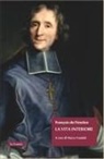 François Fénelon, Marco Vannini - La vita interiore