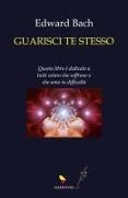 Edward Bach - Guarisci te stesso