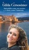 Bruno Ferrero - Gilda Cersosimo. Splendida come un sorriso e forte come l'amicizia