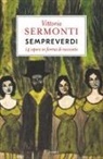 Vittorio Sermonti - Sempreverdi. 14 opere in forma di racconto