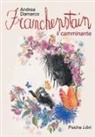 Andrea Damarco, Laura Filippucci, Roberto Carnevali - Franchenstain. Il camminante