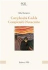 Clelia Martignoni - Complessità Gadda. Complessità Novecento