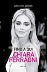 Margherita Barbieri - Fino a qui. Chiara Ferragni