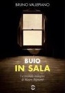 Bruno Vallepiano - Buio in sala. La seconda indagine di Mauro Bignami