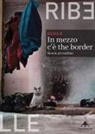Silvia B - In mezzo c'è the border. Storie al confine