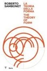 Enrico Morteo - Roberto Sambonet. La teoria della forma-The theory of form