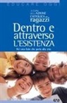 Azione Cattolica Ragazzi - Dentro e attraverso l'esistenza. Per una fede che parla alla vita
